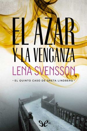 [Los casos de Greta Lindberg 05] • El azar y la venganza